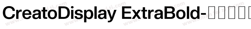 CreatoDisplay ExtraBold字体转换